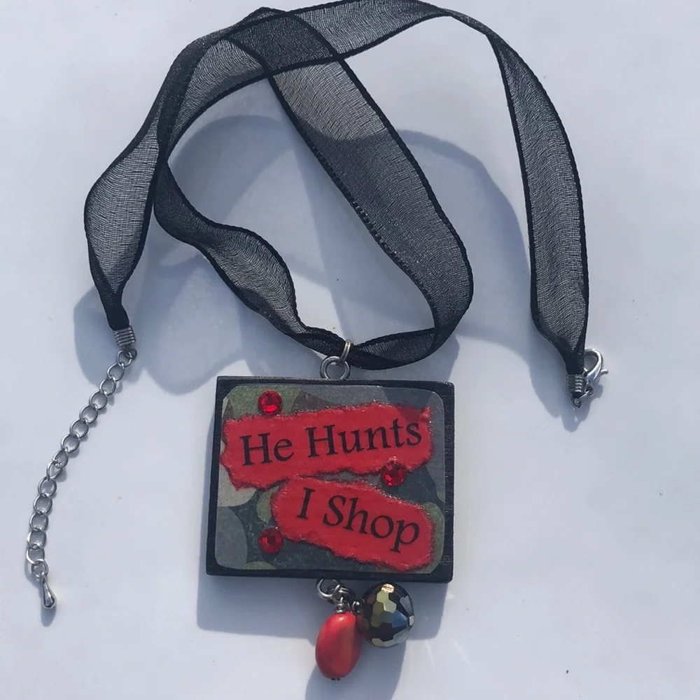 He Hunts & I Shop Wooden Necklace on ribbon🤣